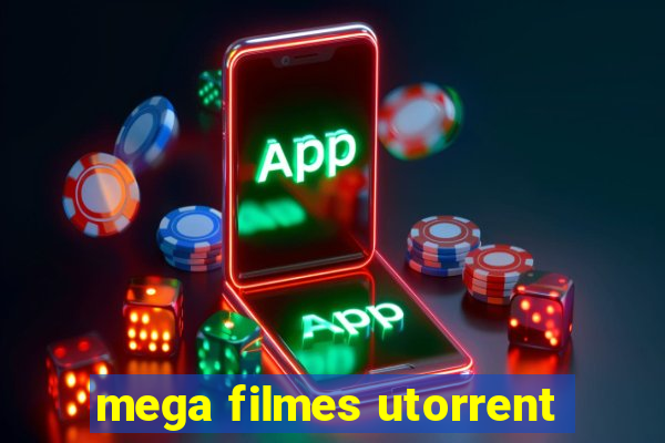 mega filmes utorrent